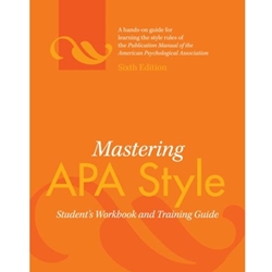 MASTERING APA STYLE STUDENT'S WORKBOOK & TRAINING GUIDE