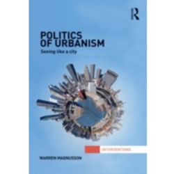 POLITICS OF URBANISM