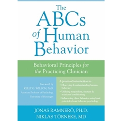 The ABCs of Human Behavior: Behavioral Principles for the Practicing Clinician