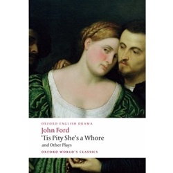 TIS A PITY SHE'S A WHORE & OTHER PLAYS