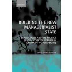 BUILDING THE NEW MANAGERIALIST STATE
