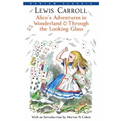 ALICE'S ADVENTURES IN WONDERLAND & THROUGH THE LOOKING GLASS