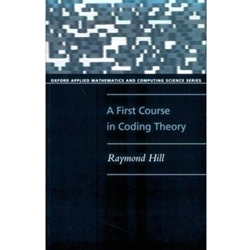 FIRST COURSE IN CODING THEORY