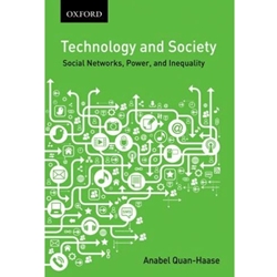 TECHNOLOGY AND SOCIETY: SOCIAL NETWORKS, POWER AND INEQUALITY