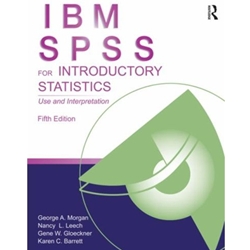 IBM SPSS FOR INTRODUCTORY STATISTICS: USE AND INTERPRETATION