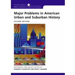 MAJOR PROBLEMS IN AMERICAN URBAN & SUBURBAN HISTORY