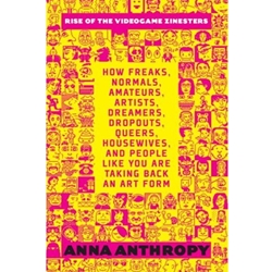 RISE OF THE VIDEOGAME ZINESTERS