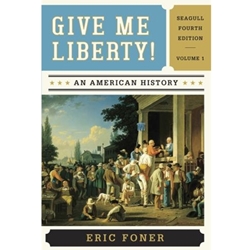 GIVE ME LIBERTY: AN AMERICAN HISTORY VOL.1