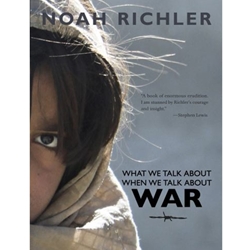 WHAT WE TALK ABOUT WHEN WE TALK ABOUT WAR