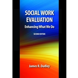 SOCIAL WORK EVALUATION: ENHANCING WHAT WE DO