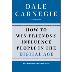 How To Win Friends And Influence People In The Digital Age