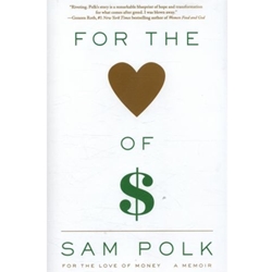 FOR THE LOVE OF MONEY