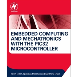 EMBEDDED COMPUTING & MECHATRONICS WITH PIC32 MICROCONTROLLER