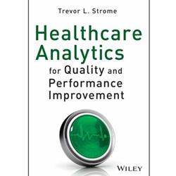 Healthcare Analytics for Quality and Performance Improvement