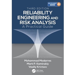 RELIABILITY ENGINEERING & RISK ANALYSIS: A PRACTICAL GUIDE