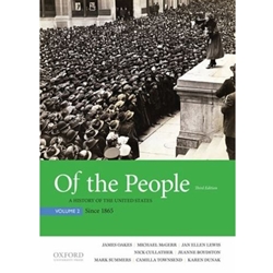 OF THE PEOPLE: A HISTORY OF THE UNITED STATES VOL.2 SINCE 1865