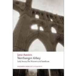 NORTHANGER ABBEY, LADY SUSAN, THE WATSONS & SANDITON