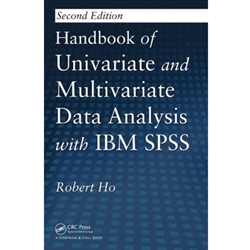 HANDBOOK OF UNIVARIATE & MULTIVARIATE DATA ANALYSI WITH IBM SPSS