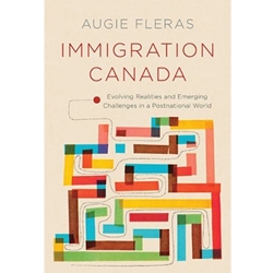 IMMIGRATION CANADA: EVOLVING REALITIES & EMERGING CHALLENGES IN A POSTNATIONAL WORLD