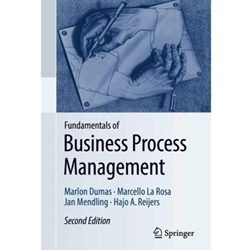 FUNDAMENTALS OF BUSINESS PROCESS MANAGEMENT