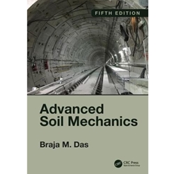 Advanced Soil Mechanics, Fifth Edition