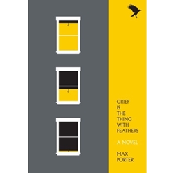 GRIEF IS THE THING WITH FEATHERS