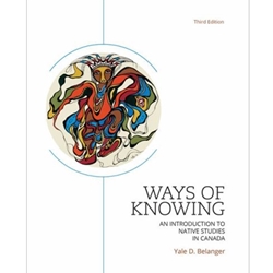 WAYS OF KNOWING: AN INTRODUCTION TO NATIVE STUDIES IN CANADA