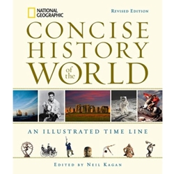 National Geographic Concise History Of The World: An Illustrated Time Line