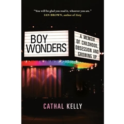 BOY WONDERS: A MEMOIR OF CHILDHOOD, OBSESSION AND BROWING UP