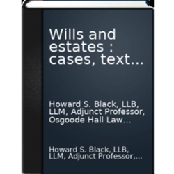 Wills And Estates: Cases, Text And Materials