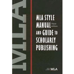 MLA STYLE MANUAL & GUIDE TO SCOLARLY PUBLISHING
