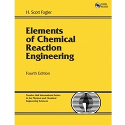 ELEMENTS OF CHEMICAL REACTION ENGINEERING WITH CD-ROM