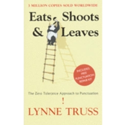 EATS SHOOTS & LEAVES ZERO TOLERANCE APPROACH TO PUNCTUATION