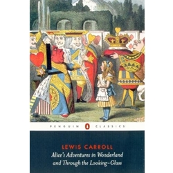 PENGUIN CLASSICS ALICES ADVENTURES IN WONDERLAND & THROUGH THE LOOKING GLASS