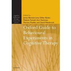 OXFORD GUIDE TO BEHAVIOURAL EXPERIMENTS IN CIGNITIVE THERAPY