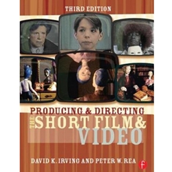 PRODUCING & DIRECTING THE SHORT FILM & VIDEO