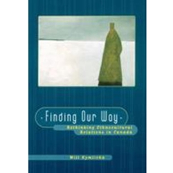 FINDING OUR WAY RETHINKING ETHNOCULTURAL RELATIONS IN CANADA