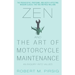 ZEN & THE ART OF MOTORCYCLE MAINTENANCE