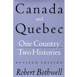 CANADA & QUEBEC ONE COUNTRY TWO HISTORIES