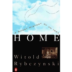 HOME A SHORT HISTORY OF AN IDEA
