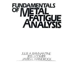 FUNDAMENTALS OF METAL FATIGUE ANALYSIS