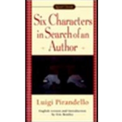 SIX CHARACTERS IN SEARCH OF AN AUTHOR