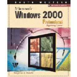 MICROSOFT WINDOWS 2000 PROFESSIONAL BEGINNING COURSE
