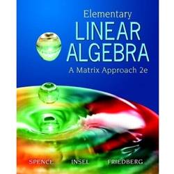 ELEMENTARY LINEAR ALGEBRA: MATRIX APPROACH