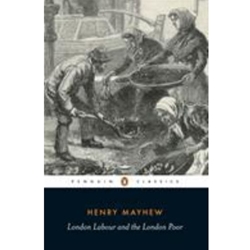 LONDON LABOUR & THE LONDON POOR