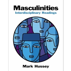 MASCULINITIES INTERDISCIPLINARY READINGS