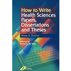 HOW TO WRITE HEALTH SCIENCES PAPERS DESSERTATIONS & THESIS